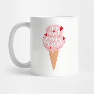 You melt my heart Mug